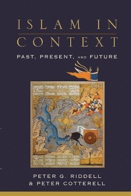 bokomslag Islam in Context  Past, Present, and Future