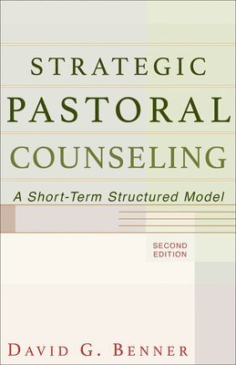 Strategic Pastoral Counseling  A ShortTerm Structured Model 1