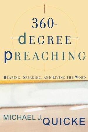 bokomslag 360-Degree Preaching - Hearing, Speaking, and Living the Word