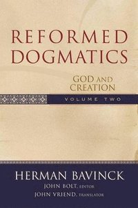 bokomslag Reformed Dogmatics  God and Creation