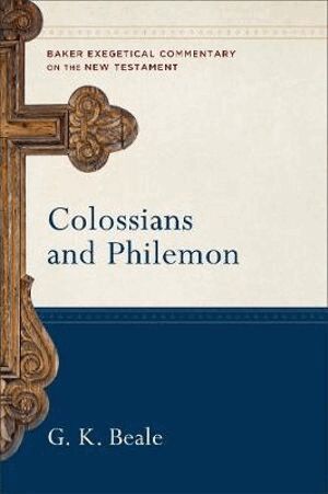 G. K. Beale, Robert Yarbrough, Joshua Jipp, Robert W. Yarbrough - Colossians and Philemon, Inbunden