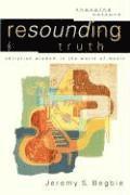 bokomslag Resounding Truth - Christian Wisdom in the World of Music