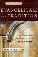 bokomslag Evangelicals And Tradition - The Formative Influence Of The Early Church