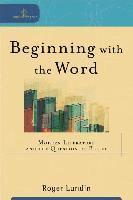 Roger Lundin - Beginning with the Word: Modern Literature and the Question of Belief, Häftad