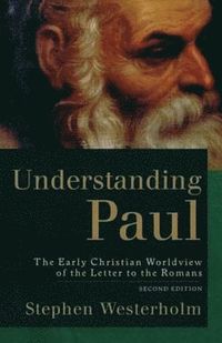 bokomslag Understanding Paul  The Early Christian Worldview of the Letter to the Romans