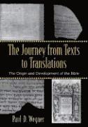 bokomslag The Journey from Texts to Translations  The Origin and Development of the Bible