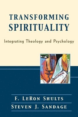 Transforming Spirituality  Integrating Theology and Psychology 1