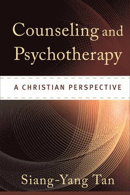 bokomslag Counseling and Psychotherapy - A Christian Perspective