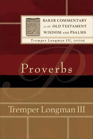 Tremper Iii Longman, Tremper Longman, Tremper III Longman, Tremper Iii Longman - Proverbs, Häftad