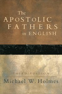 bokomslag The Apostolic Fathers in English