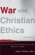 bokomslag War and Christian Ethics  Classic and Contemporary Readings on the Morality of War