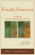 bokomslag Finally Feminist  A Pragmatic Christian Understanding of Gender