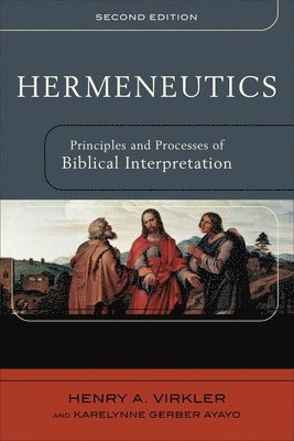 Hermeneutics  Principles and Processes of Biblical Interpretation 1