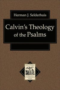bokomslag Calvin`s Theology of the Psalms