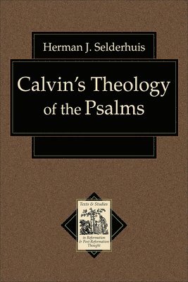 Calvin`s Theology of the Psalms 1