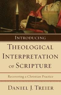 bokomslag Introducing Theological Interpretation of Scripture