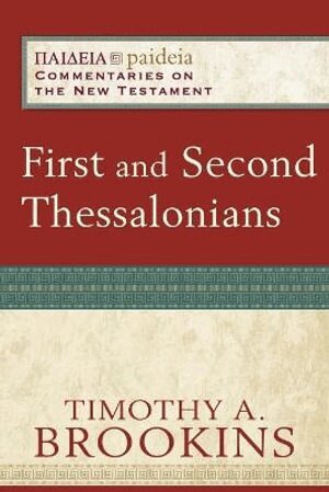 Timothy A. Brookins, Mikeal Parsons, Charles Talbert, Bruce Longenecker, Mikeal C. Parsons, Mikeal C Parsons, Charles Talbert, Bruce Longenecker - First and Second Thessalonians, Häftad