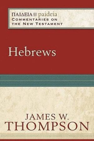 James W. Thompson, Mikeal Parsons, Charles Talbert, Mikeal C. Parsons, Mikeal C Parsons, Charles Talbert - Hebrews, Häftad
