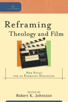 Robert K. Johnston - Reframing Theology and Film, Häftad