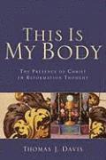 bokomslag This Is My Body