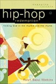 bokomslag Hip-Hop Redemption: Finding God in the Rhythm and the Rhyme