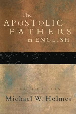 bokomslag Apostolic Fathers - Greek Texts and English Translations