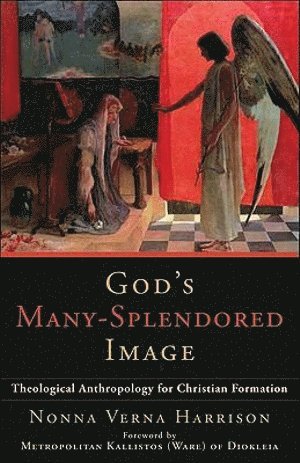 Nonna Verna Harrison - God`s Many–Splendored Image – Theological Anthropology for Christian Formation, Häftad