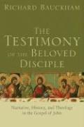 bokomslag The Testimony of the Beloved Disciple  Narrative, History, and Theology in the Gospel of John