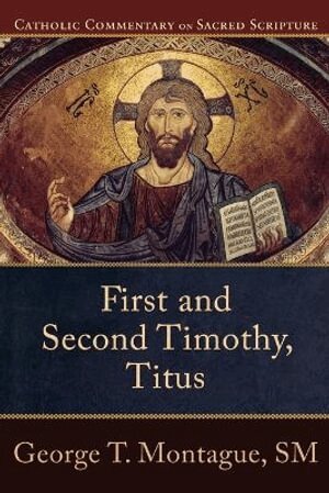 George T. Montague, Peter Williamson, Mary Healy, Peter S. Williamson, Peter S Williamson, Mary Healy - First and Second Timothy, Titus, Häftad