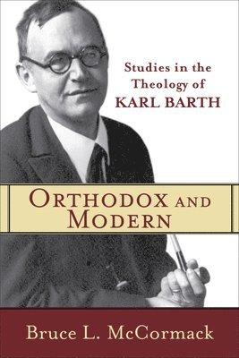 bokomslag Orthodox and Modern - Studies in the Theology of Karl Barth