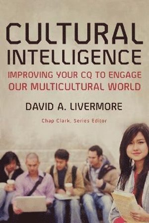 bokomslag Cultural Intelligence - Improving Your CQ to Engage Our Multicultural World