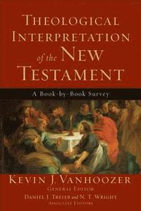 bokomslag Theological Interpretation of the New Testament  A BookbyBook Survey