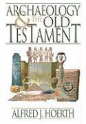 Alfred J. Hoerth, Alfred J Hoerth - Archaeology and the Old Testament, Häftad