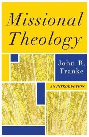 bokomslag Missional Theology  An Introduction