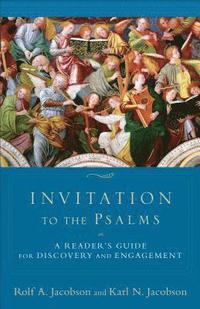 bokomslag Invitation to the Psalms: A Reader's Guide for Discovery and Engagement