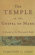 bokomslag The Temple in the Gospel of Mark: A Study in Its Narrative Role