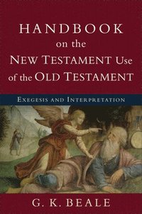 bokomslag Handbook on the New Testament Use of the Old Tes  Exegesis and Interpretation
