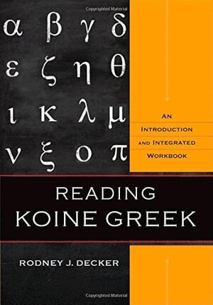 Rodney J. Decker - Reading Koine Greek – An Introduction and Integrated Workbook, Inbunden