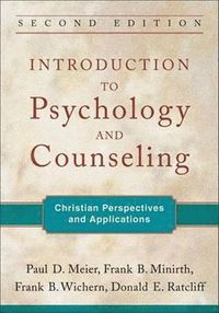 bokomslag Introduction to Psychology and Counseling - Christian Perspectives and Applications