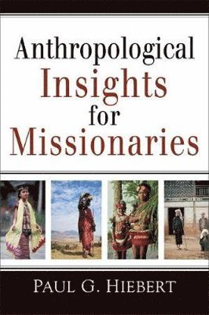 bokomslag Anthropological Insights for Missionaries