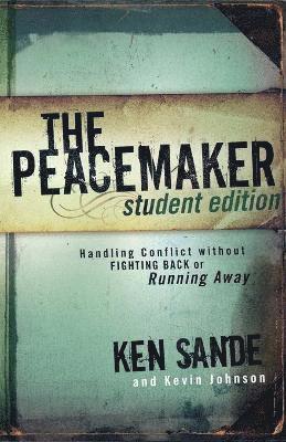 The Peacemaker  Handling Conflict without Fighting Back or Running Away 1