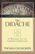 Thomas O'Loughlin - The Didache: A Window on the Earliest Christians, Häftad