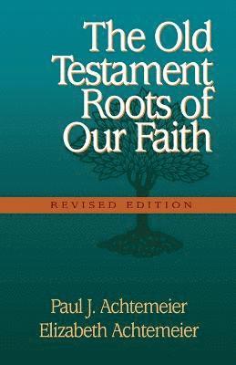 bokomslag Old Testament Roots of Our Faith