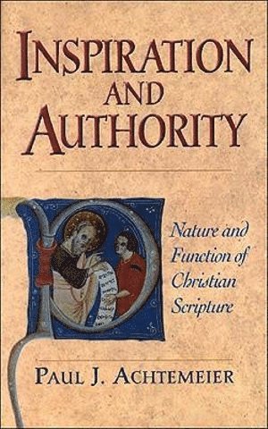 bokomslag Inspiration and Authority - Nature and Function of Christian Scripture