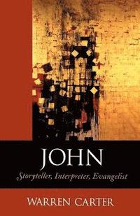 bokomslag John - Storyteller, Interpreter, Evangelist