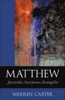 bokomslag Matthew  Storyteller, Interpreter, Evangelist
