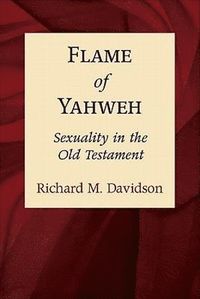 bokomslag Flame of Yahweh - Sexuality in the Old Testament
