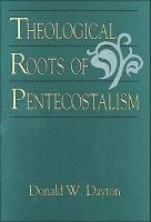 bokomslag Theological Roots of Pentecostalism