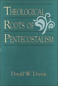 bokomslag Theological Roots of Pentecostalism