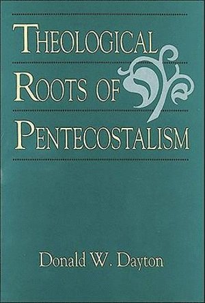 bokomslag Theological Roots of Pentecostalism